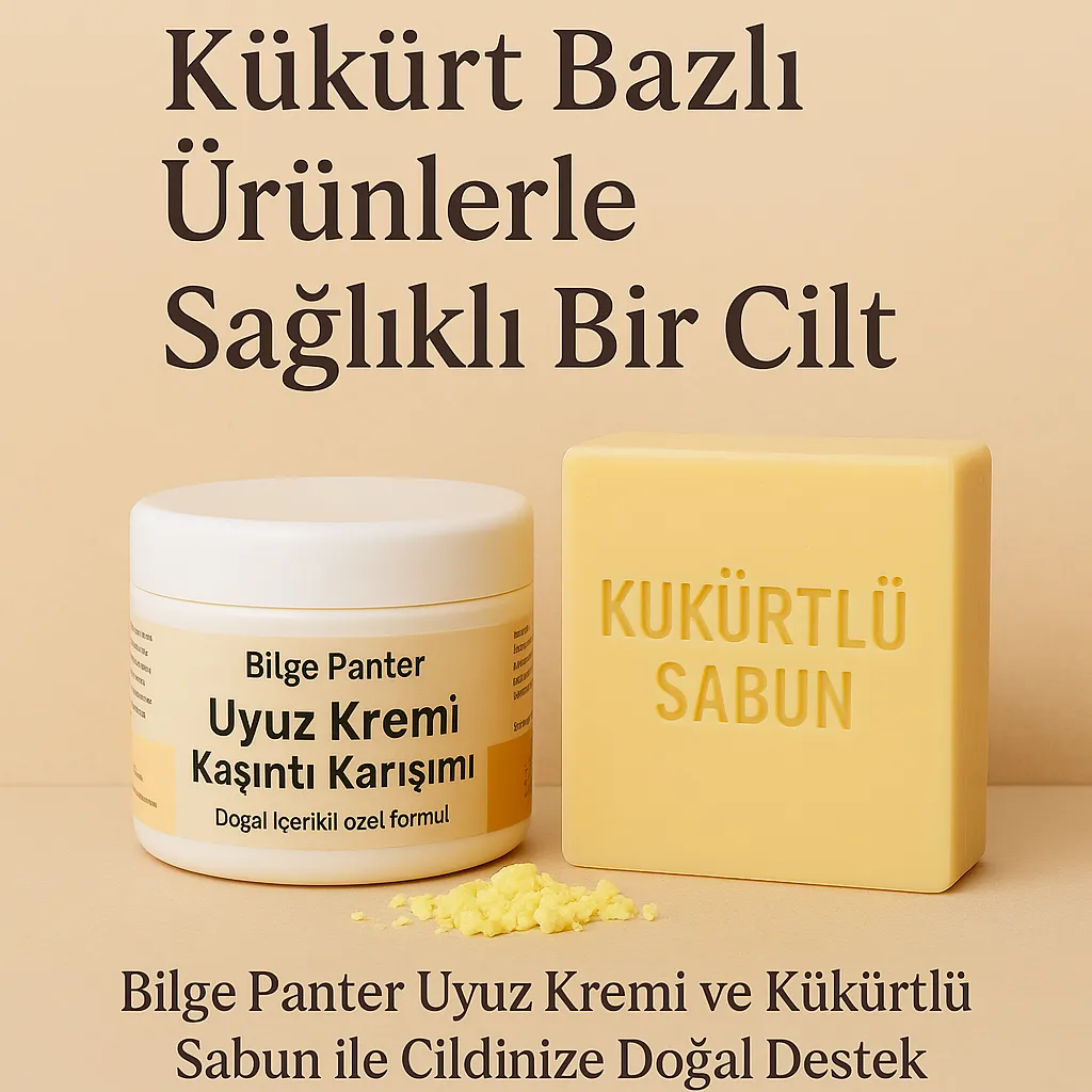 Kükürt Bazlı Cilt Bakımı İçin Doğal Ürünler